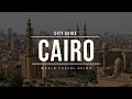 CAIRO City Guide | Egypt | Travel Guide