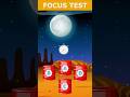 Focus Test #youtubequiz