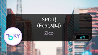 SPOT! (Feat.제니) - Zico (KY.53429) / KY KARAOKE