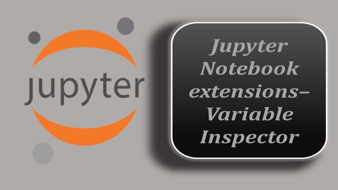 Jupyter Variable Inspector