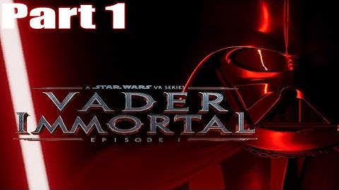 Vader Immortal Episode 1 Part 1 (Full Gameplay)