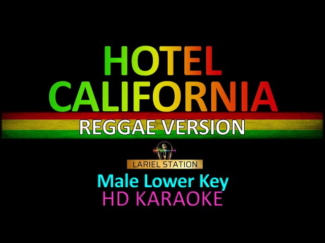 HOTEL CALIFORNIA REGGAE KARAOKE |Male Lower key| Lariel Station class=