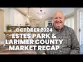 October 2024 Estes Park & Larimer County Real Estate Market Update! #estespark
