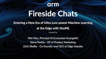 Fireside Chats | Entering a New Era of Ultra Low-power Machine Learning at the Edge with TinyML