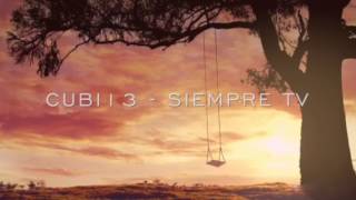 CUBI13 - SIEMPRE TV