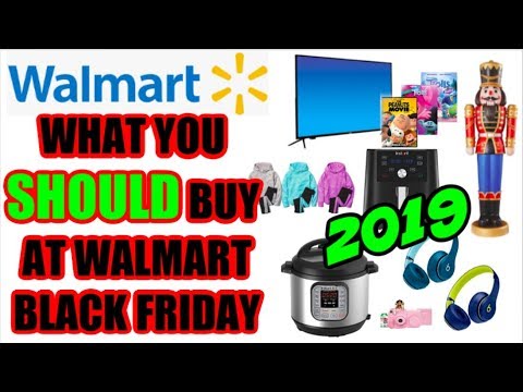 WHAT YOU SHOULD BUY WALMART BLACK FRIDAY 2019 & WHY!