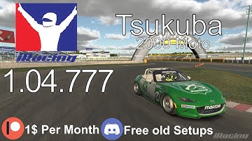 iRacing Hotlap | Tsukuba 2000 Moto | Mazda MX5 | [RM1] | iRacing Setup