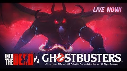 Ghostbusters Event Part 2 - Into The Dead 2