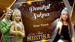PEMIKAT SUKMA cover by Dian Tenol