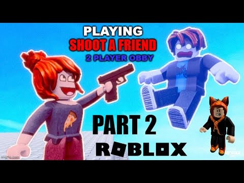 THE RAGING HAS JUST BEGUN!!! | PLAYING ROBLOX SHOOT A FRIEND PART 2 ...