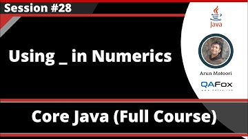 Core Java  - Part 28 - Using _ in Numeric Literals