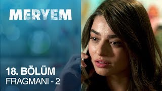 Meryem 18. Bölüm Fragmanı - 2