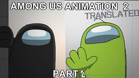 Among Us Animation 2 Part 1 + 2 || Departure + Ghosts || Translated