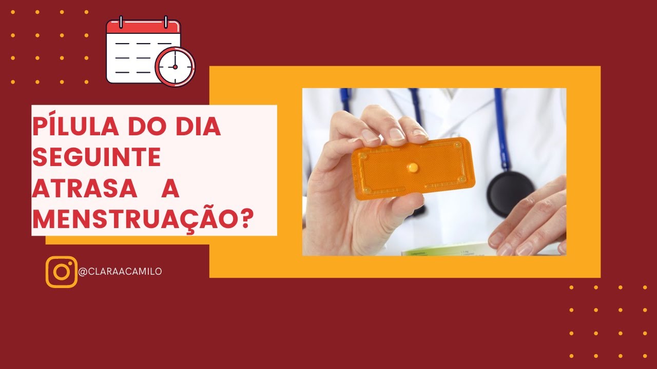 Pílula do dia seguinte atrasa a menstruação? - YouTube