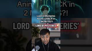 Lord of Mysteries Anime is BACK in 2 MONTHS?! #lordofthemysteries #lotm #anime #isekai
