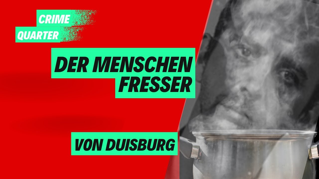 Der Menschenfresser von Duisburg