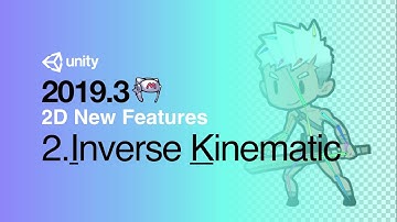 Unity最新2D功能系列入门教程2.IK反向动力学