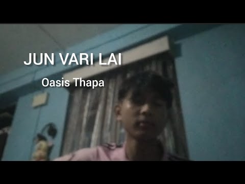 Vari Oasis Juni Vari Lai - Oasis Thapa | Cover - YouTube