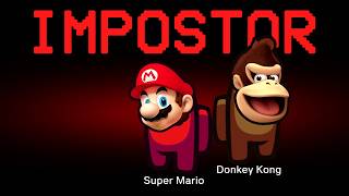 Among Us but Super Mario and Donkey Kong are the Impostors