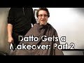 Datto Gets a Makeover: Part 2 - Haircut
