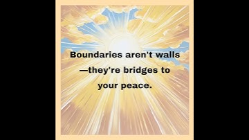 Build Bridges, Not Walls: The Power of Boundaries for Inner Peace