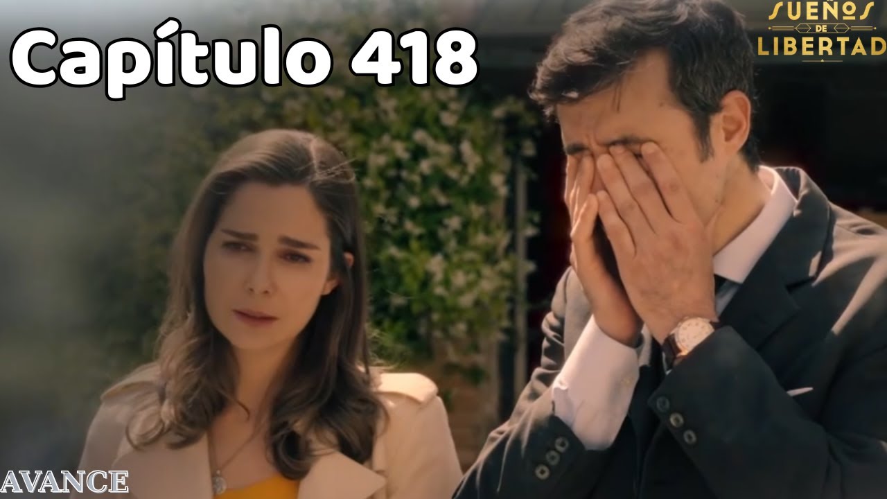 Sueños de Libertad Capítulo 418 Completo - Explosión de fábrica : Familia  peligrosa [ AVANCE ] - YouTube