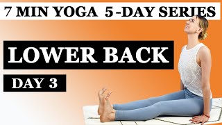 7 Min Lower Back Pain Relief | Lower Back Pain Relief Series Day 3