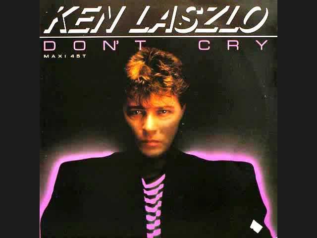 Ken Laszlo - Don’t Cry