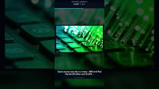 Open-source security is a mess - IBM and Red Hat bet $5 billion and 20 #Shorts