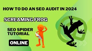 Screaming Frog SEO Spider Tutorial - How To Do An SEO Audit In 2024