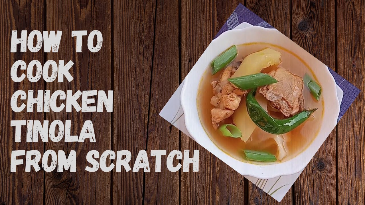 #WhatToDo - #LUTONGBAHAY01 - how to cook chicken tinola from scratch ...
