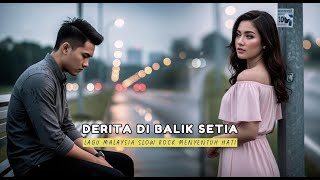 Download Lagu Lagu Malaysia - Derita di Balik Setia - Slow Rock Menyentuh Hati (Official Music Video) MP3