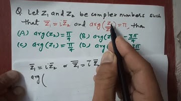 Let z1 and z2 be two complex numbers such that z1conjugate=iz2conjugate and arg(z1/z2 conjugate)