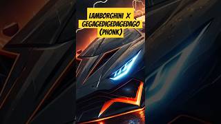 Lamborghini ✘ GEGAGEDIGEDAGEDAGO (PHONK)(MP3_160K)#gegagedigo #lamborghini #phonk #shortfeed #music