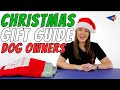 The ULTIMATE Pet Christmas Gift Guide - DOG OWNERS!