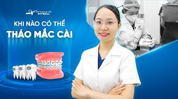 Khi Nào Có Thể Tháo Mắc Cài Đối Với Người Niềng Răng? | Nha Khoa Lạc Việt Intech