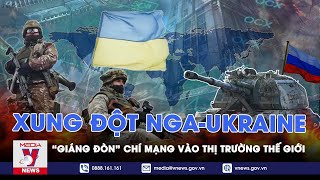 Hệ lụy toàn cầu về cuộc xung đột Nga-Ukraine - VNews