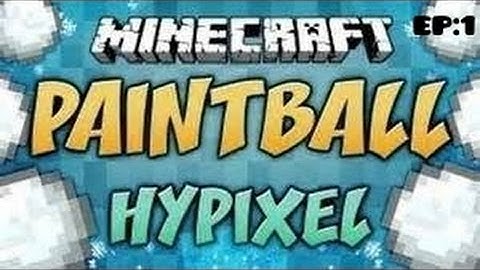 Hypixel Paintball:Episode 1:LAG LAG AND MORE LAG!!