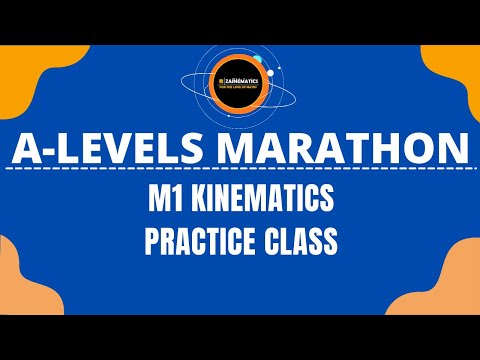 A LEVELS M1 KINEMATICS PRACTICE