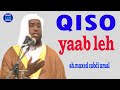 Qiso Cajiib Ah Sheekh Umal Qiso Cajiib Ah Sheekh Umal