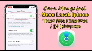 Cara Mengatasi Lacak Iphone Tidak Bisa Dimatikan