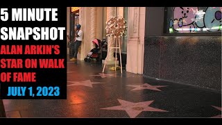 Famous Alan Arkin's star on the Hollywood Walk of Fame the day after his death July 1, 2023 Net Worth