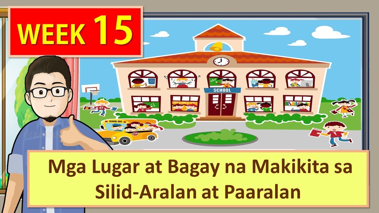 Mga Lugar At Mga Bagay Na Makikita Sa Paaralan Quarter 2 Week 15 Melc ...