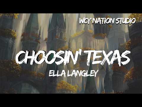 Ella Langley - Choosin' Texas (Lyrics)