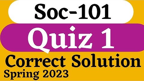 SOC101 Quiz 1 Solution 2023 || soc 101 quiz spring 2023 || vu soc101 quiz || vu short notes