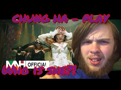 CHUNG HA 청하 'PLAY (feat. 창모)' Official MV | REACTION!!