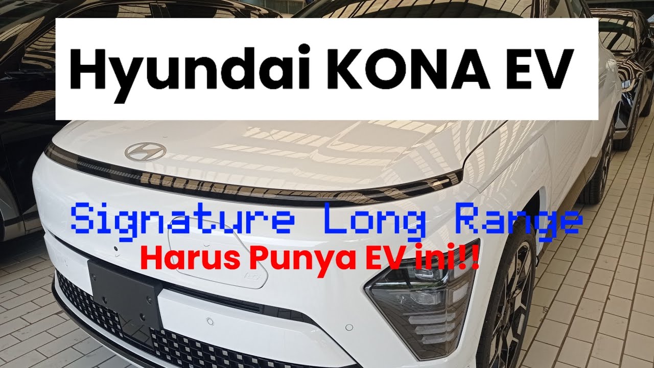 Review Hyundai Kona EV Signature Long Range 2024 - YouTube