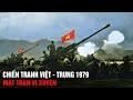 Ton cnh mt trn v xuyn  chin tranh bin gi vit trung 1979  vietnam  china border war 1979