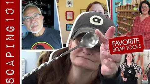 Top Soapers Share Their Favorite Soap Making Tools | Soaping101
