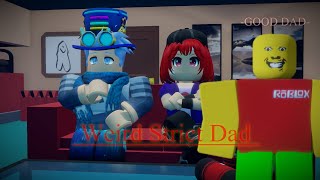 ROBLOX Weird Strict Dad But Good Dad Animation